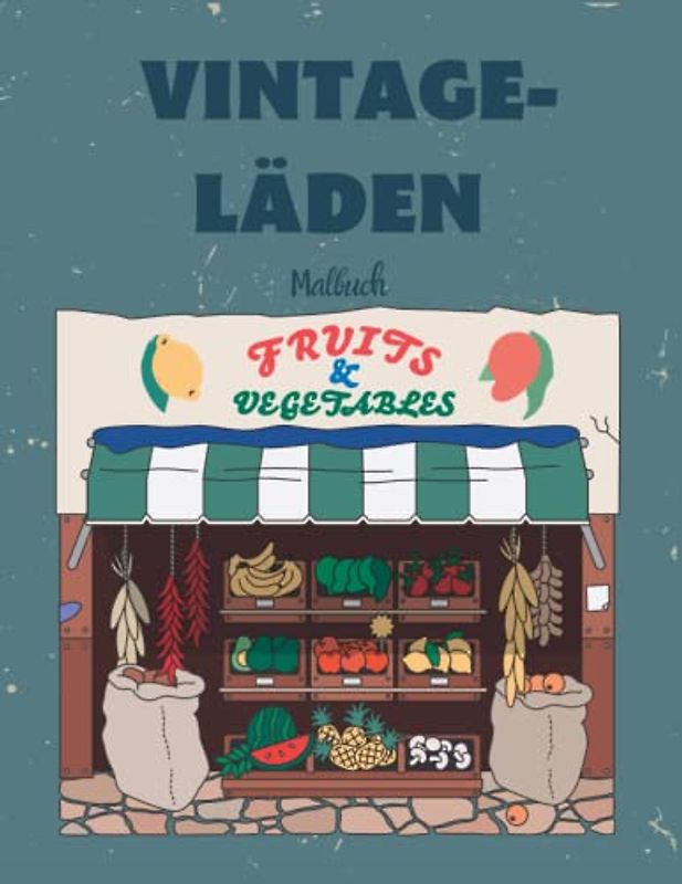 Vintage-Läden Malbuch: Retro altmodisches Malbuch