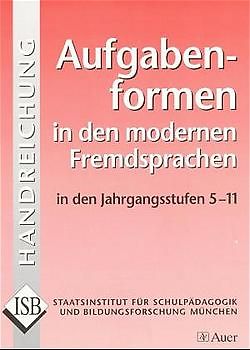 Aufgabenformen in den modernen Fremdsprachen in den Jahrgangstufen 5-11