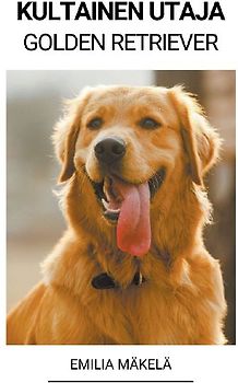 Kultainen Utaja (Golden Retriever)