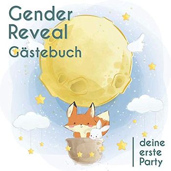 Gender Reveal Gästebuch - Deine erste Party: Die Erinnerung an die Gender Reveal Party