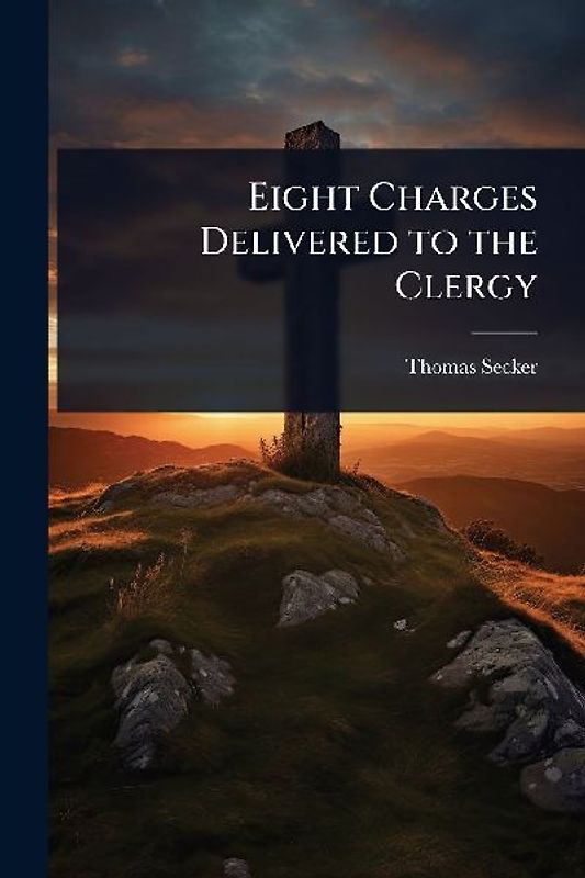 Eight Charges Delivered to the Clergy