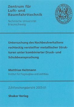 Untersuchung des Nachbeulverhaltens rechteckig versteifter metallischer Strukturen unter kombinierter Druck- und Schubbeanspruchung