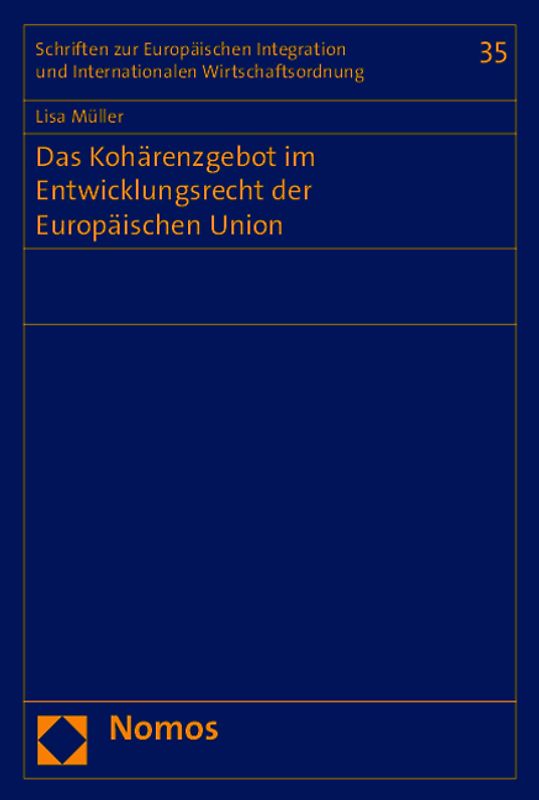 Das Kohärenzgebot im Entwicklungsrecht der Europäischen Union