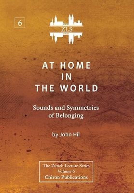 At Home In The World: Sounds and Symmetries of Belonging [ZLS Edition]