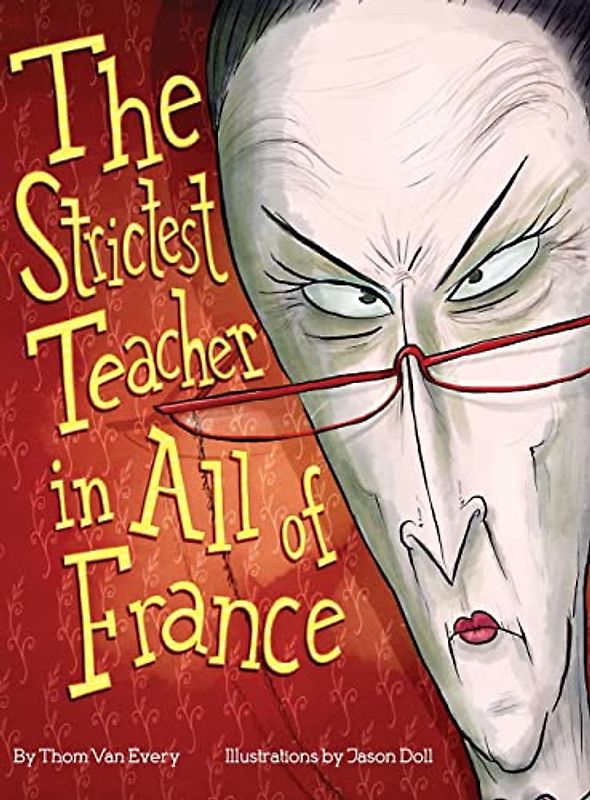 The Strictest Teacher in All of France