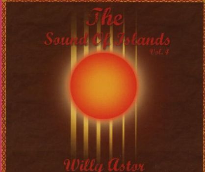 Willy Astor - The Sound of Islands Vol. IV