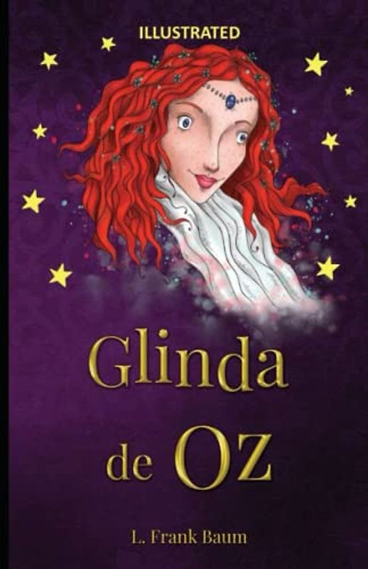 Glinda of Oz - ILLUSTRATED