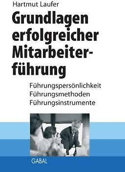 Grundlagen erfolgreicher Mitarbeiterführung
