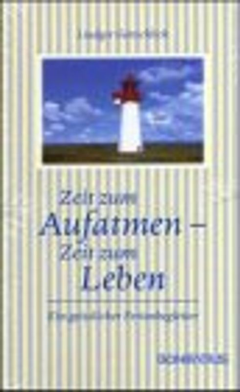 Zeit zum Aufatmen - Zeit zum Leben