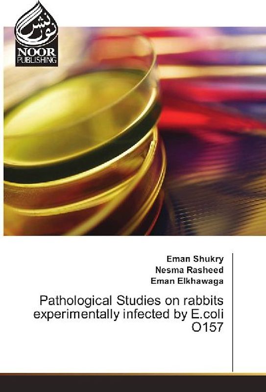Pathological Studies on rabbits experimentally infected by E.coli O157