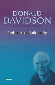 Problems of Rationality: Philosophical Essays v. 4 - Donald Davidson