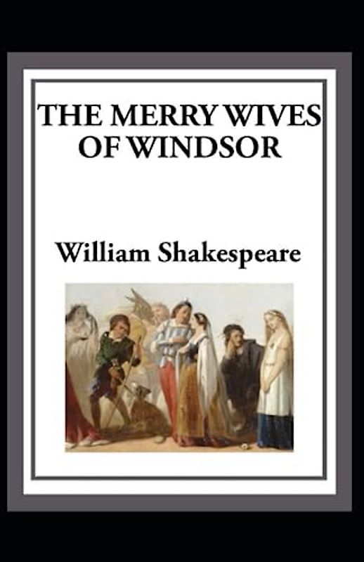 The Merry Wives of Windsor Illustrated