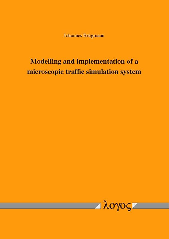 Modelling and implementation of a microscopic traffic simulation system