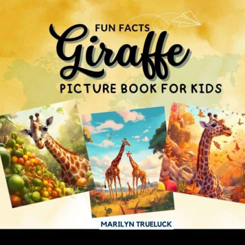 Giraffe Fun Facts Picture Book for Kids: 100 Mind-Blowing Educational Unbelievable True Facts You Probably Didn't Know About This Amazing Animal for Children (Wild Animal Creatures Fun Facts Trivia)