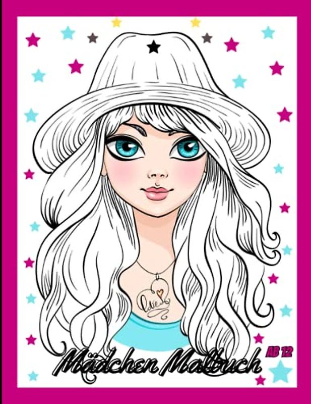 Mädchen Malbuch ab 12: Malbuch für Mädchen und Jugendliche, 50+ Malvorlagen, Das perfekte Geschenk für Mädchen.(Malbücher für Mädchen )