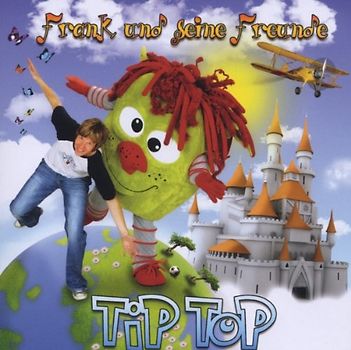 Frank und Seine Freunde - Tip Top