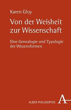 Von der Weisheit zur Wissenschaft