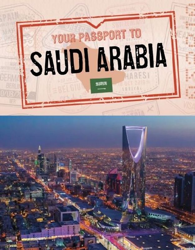 Your Passport to Saudi Arabia