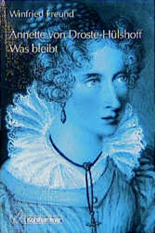 Annette von Droste-Hülshoff. Was bleibt