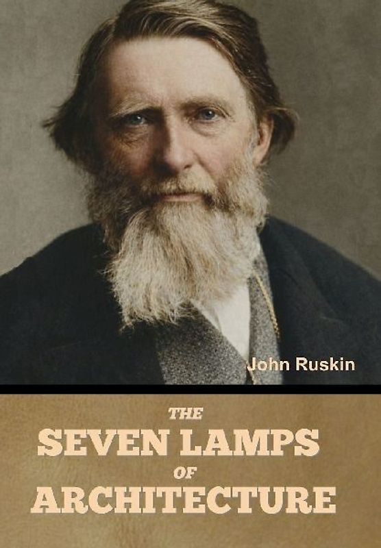 The Seven Lamps of Architecture