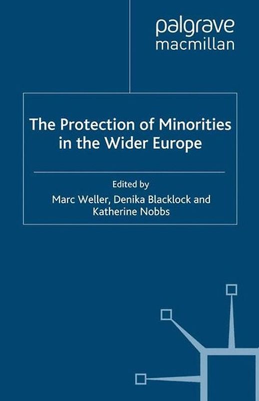 The Protection of Minorities in the Wider Europe