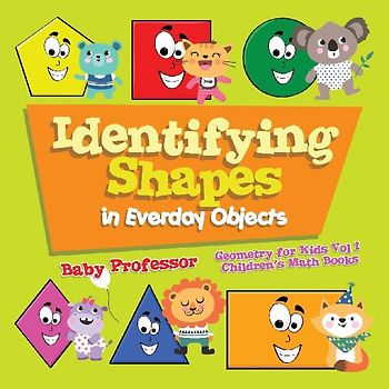 Identifying Shapes in Everday Objects Geometry for Kids Vol I | Children's Math Books