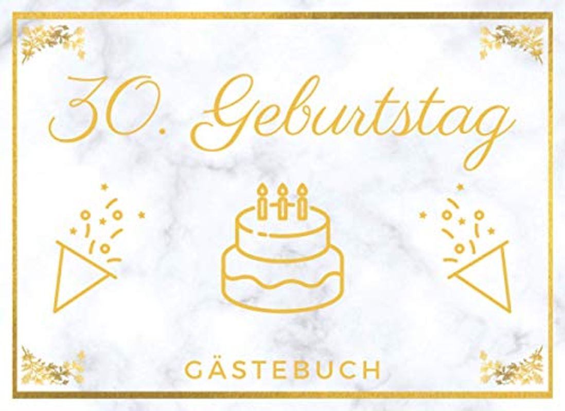 30. Geburtstag Gästebuch: Erinnerungsbuch und Fotoalbum zum Eintragen | Für Glückwünsche und Bilder | 30 Jahre | Ideales Geburtstagsgeschenk