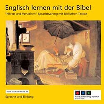Englisch lernen mit der Bibel: "Hoeren und verstehen" Sprachtraining mit biblischen Texten