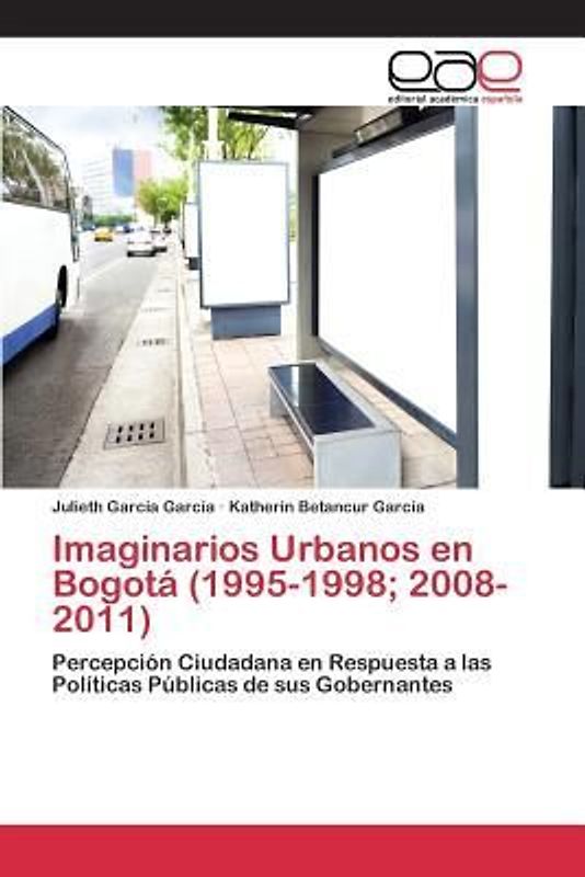 Imaginarios Urbanos en Bogotá (1995-1998; 2008-2011)