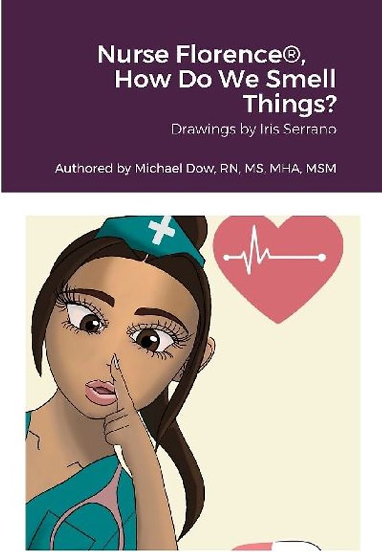 Nurse Florence®, How Do We Smell Things?