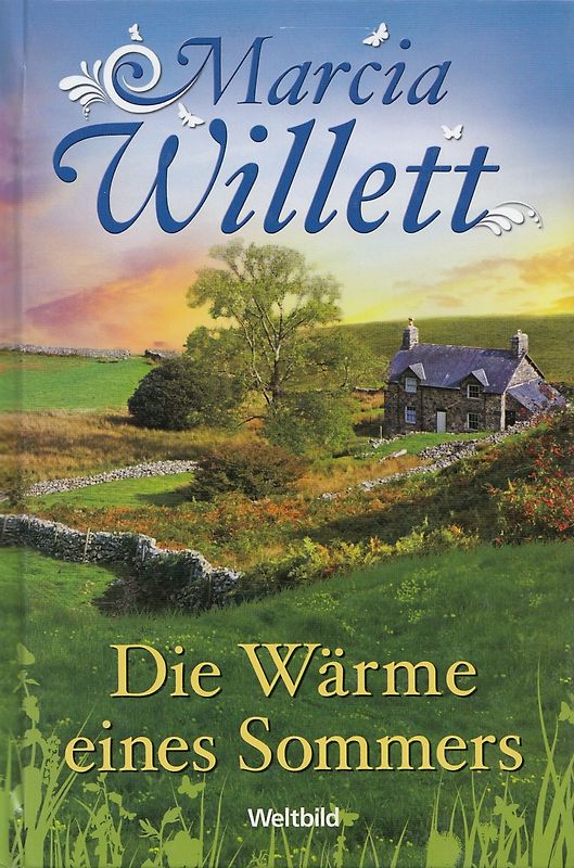 Die Wärme eines Sommers - Marcia Willett [Gebundene Ausgabe, Weltbild]