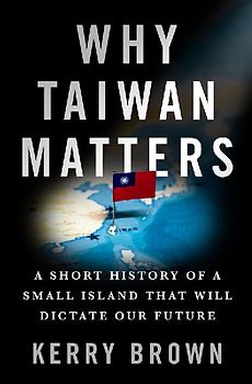 Why Taiwan Matters
