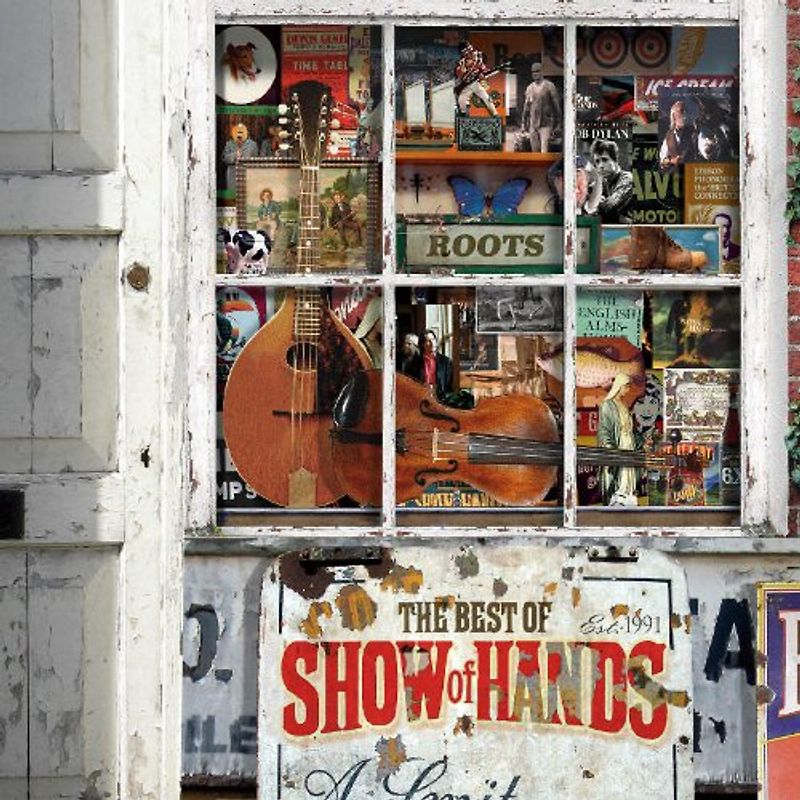 Show of Hands - Roots: Best of Show of Hands