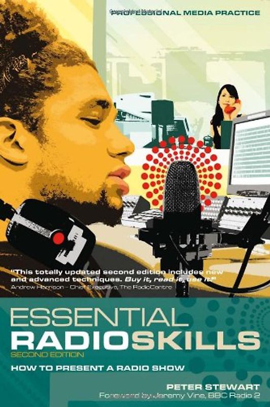 Essential Radio Skills: How to Present a Radio Show (Methuen Drama) (Methuen Drama Modern Plays) - Stewart, Peter