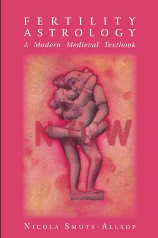 Fertility Astrology: A Modern Medieval Textbook