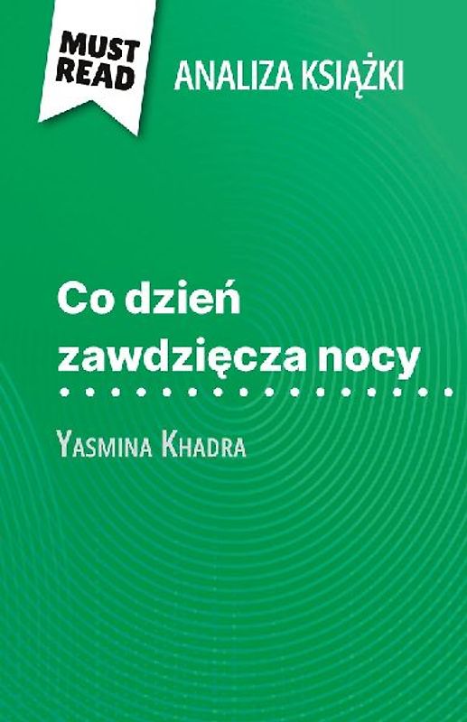Co dzie¿ zawdzi¿cza nocy ksi¿¿ka Yasmina Khadra (Analiza ksi¿¿ki)