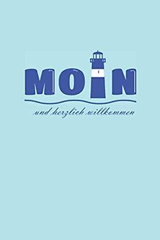 Gästebuch Moin: Norddeutsches Gästebuch / Einschreibbuch MOIN mit Leuchtturm, 108 Seiten unliniert blanko, DIN A5+, Geschenk lichtblau (Nordisches Gästebuch - Moin, Band 1)