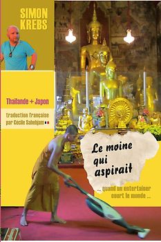 Thailande + Japon: Le moine qui aspirait