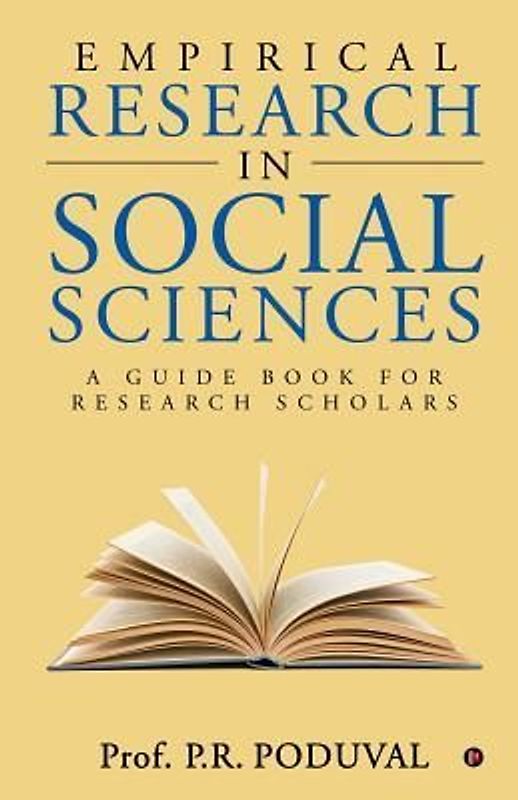 Empirical Research in Social Sciences: A Guide Book for Research Scholars