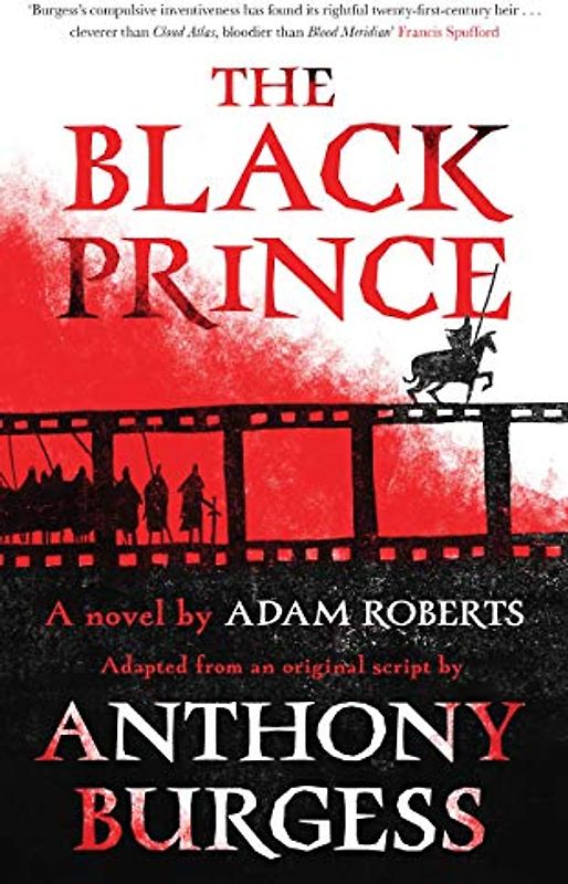 Black Prince: Adapted from an original script by Anthony Burgess