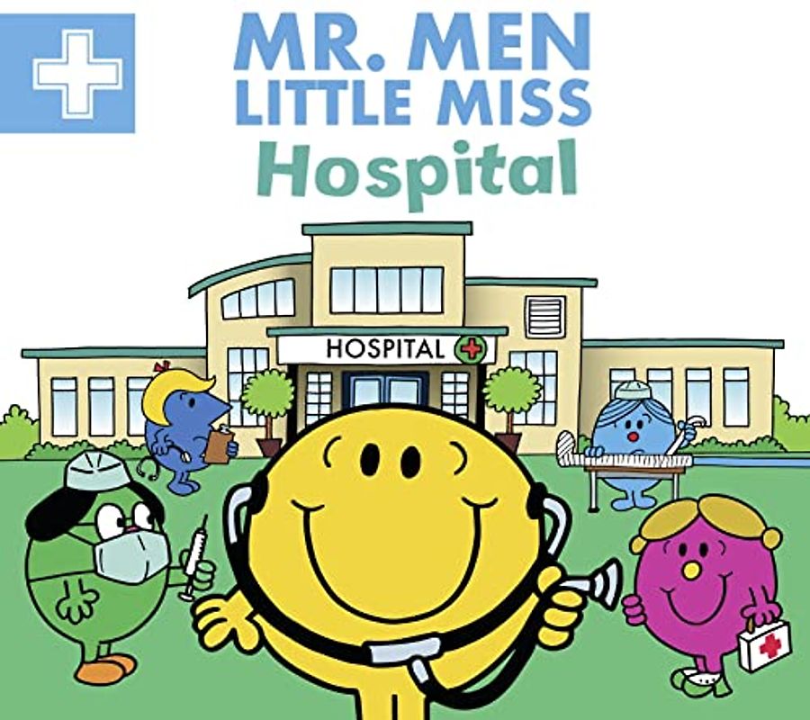 Mr. Men Little Miss Hospital: The Perfect Children’s Illustrated Book for Aspiring Doctors and Nurses