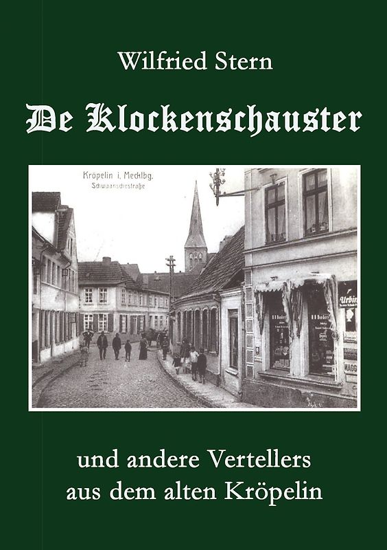 De Klockenschauster und andere Vertellers aus dem alten Kröpelin