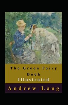 The Green Fairy Book Illustrated