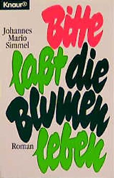 Bitte laßt die Blumen leben