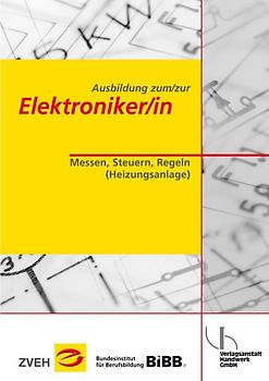 Ausbildung zum/zur Elektroniker/in. Messen, Steuern, Regeln (Heizungsanlage)