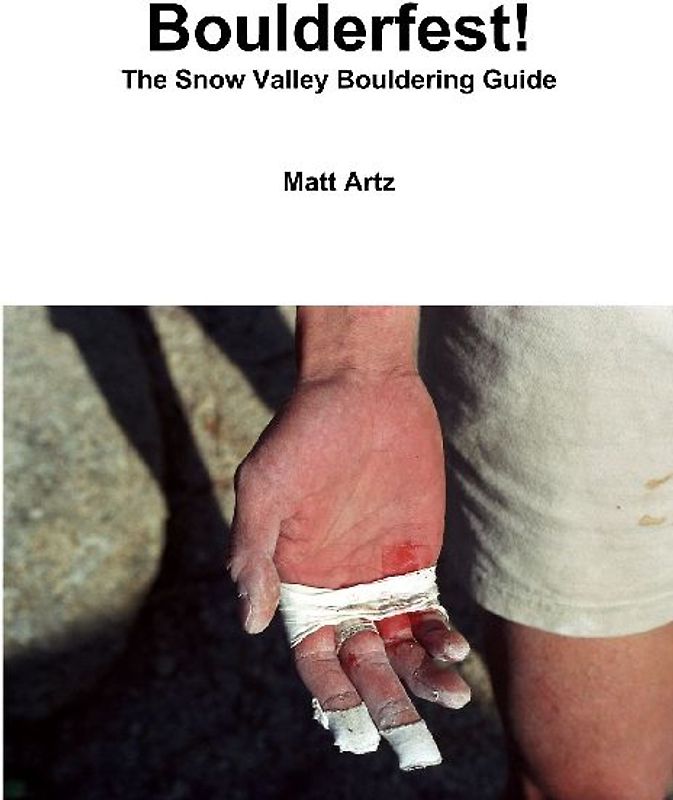Boulderfest! The Snow Valley Bouldering Guide