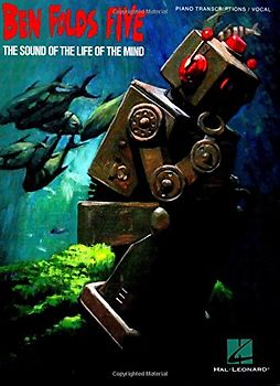 Ben Folds Five: The Sound of the Life of the Mind: The Sound of the Life of the Mind / Piano Transcriptions / Vocal