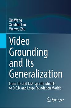Video Grounding and Its Generalization