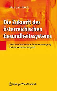 Die Zukunft des österreichischen Gesundheitssystems