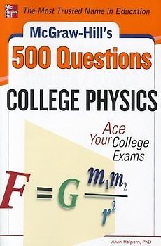 McGraw-Hill's 500 College Physics Questions